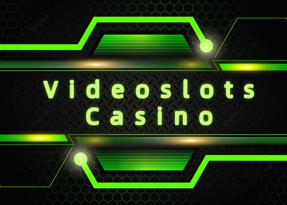 Videoslots Casino